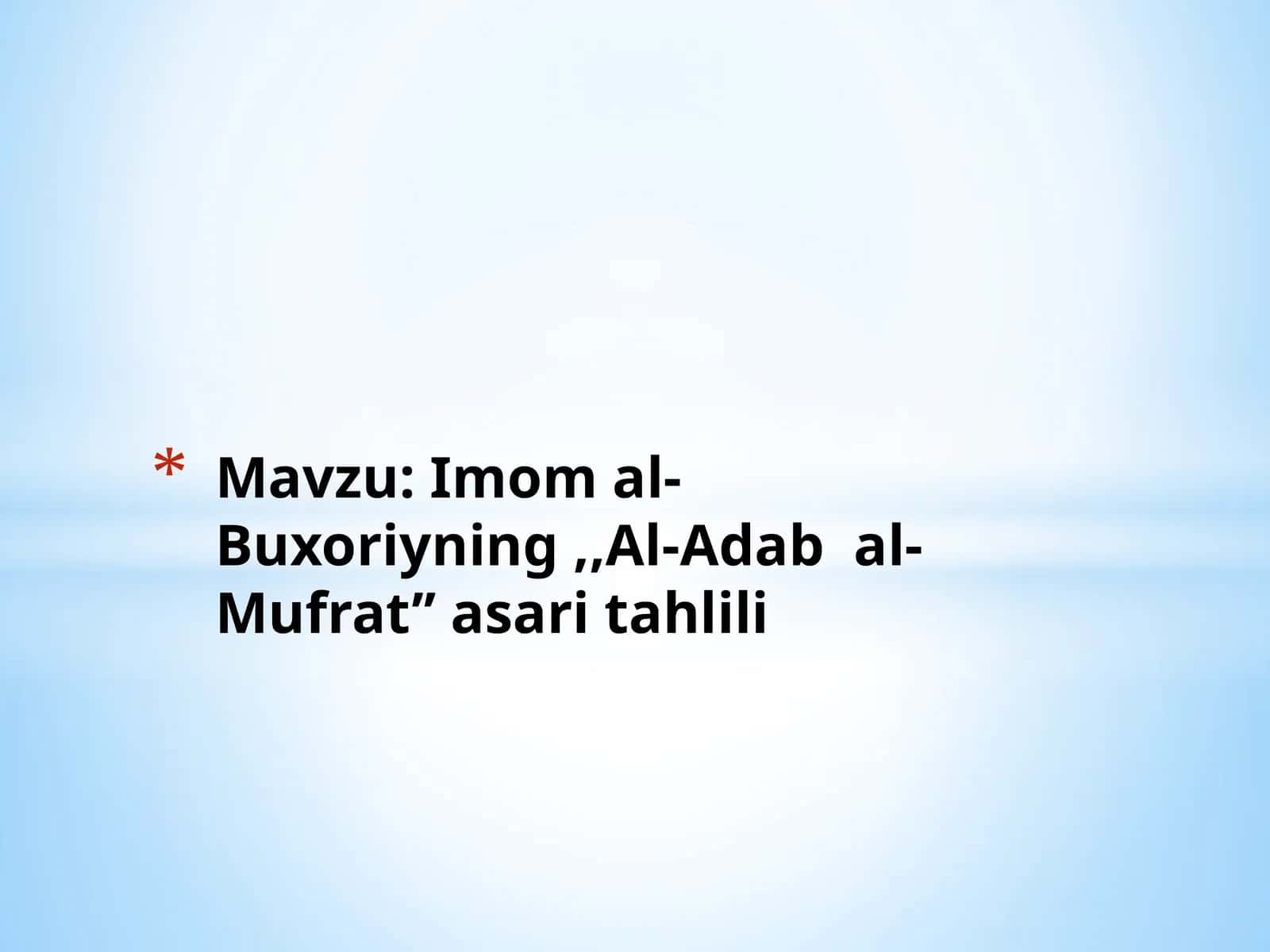 Imom al-Buxoriyning ,,Al-Adab  al-Mufrat’’ asari tahlili