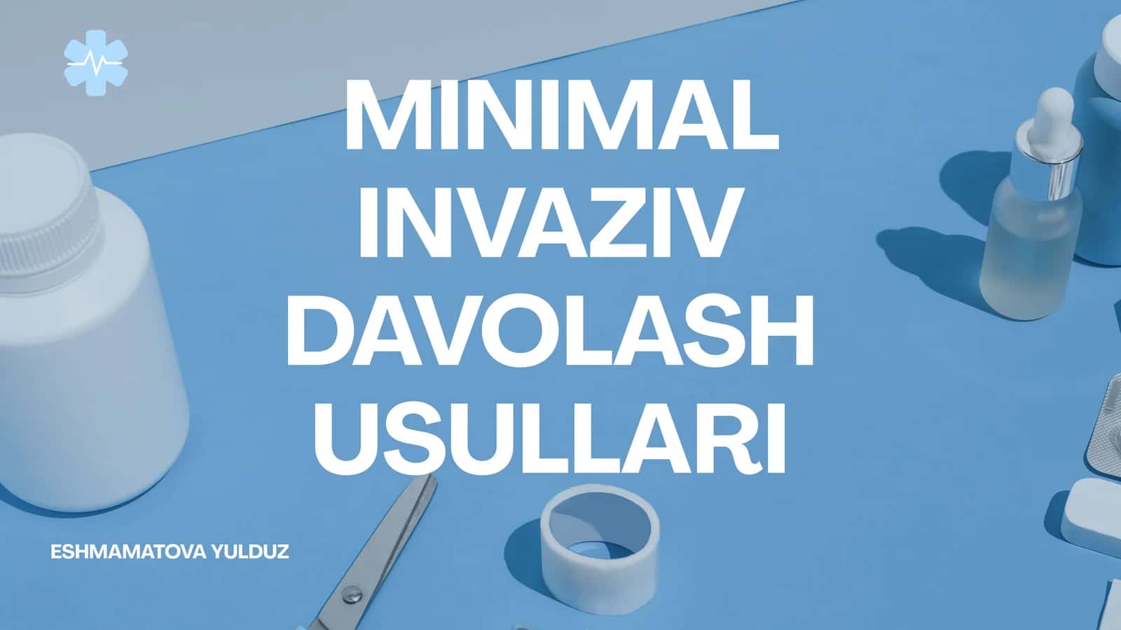 MINIMAL INVAZIV DAVOLASH USULLARI