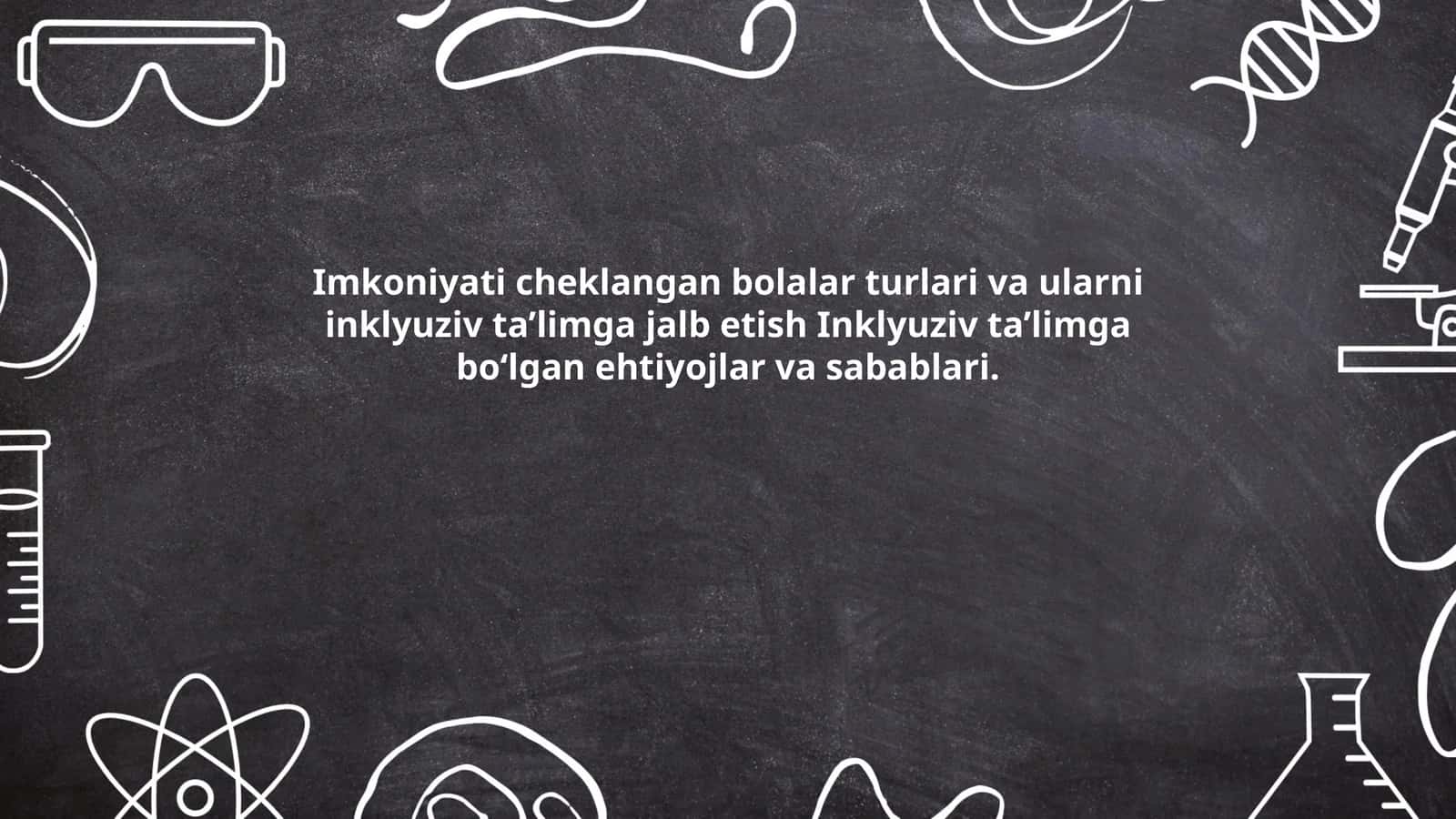 Imkoniyati cheklangan bolalar turlari va ularni inklyuziv ta’limga jalb etish