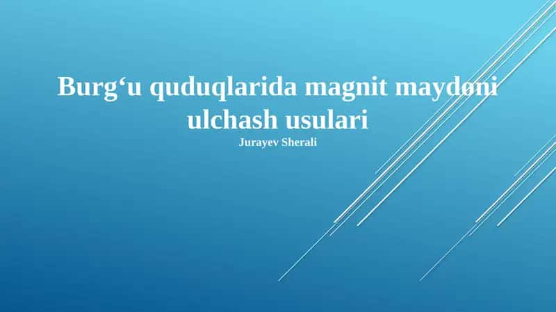 Burgʻu quduqlarida magnit maydoni ulchash usulari