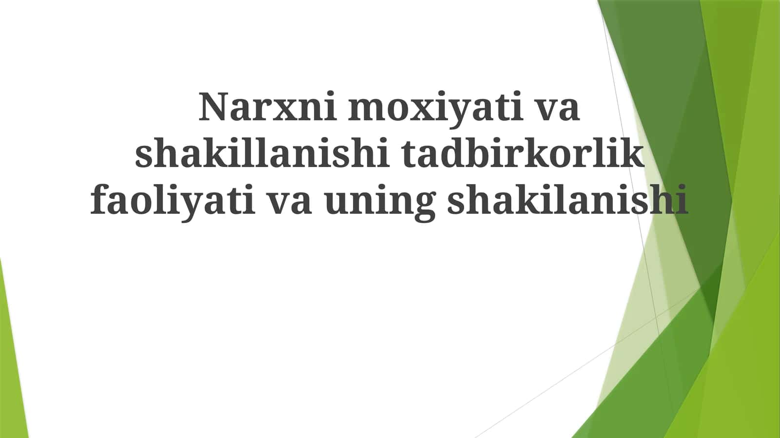 Narxnimoxiyativashakillanishitadbirkorlikfaoliyativauningshakilanishi