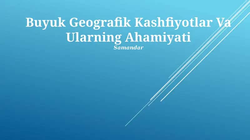 Buyuk Geografik Kashfiyotlar Va Ularning Ahamiyati