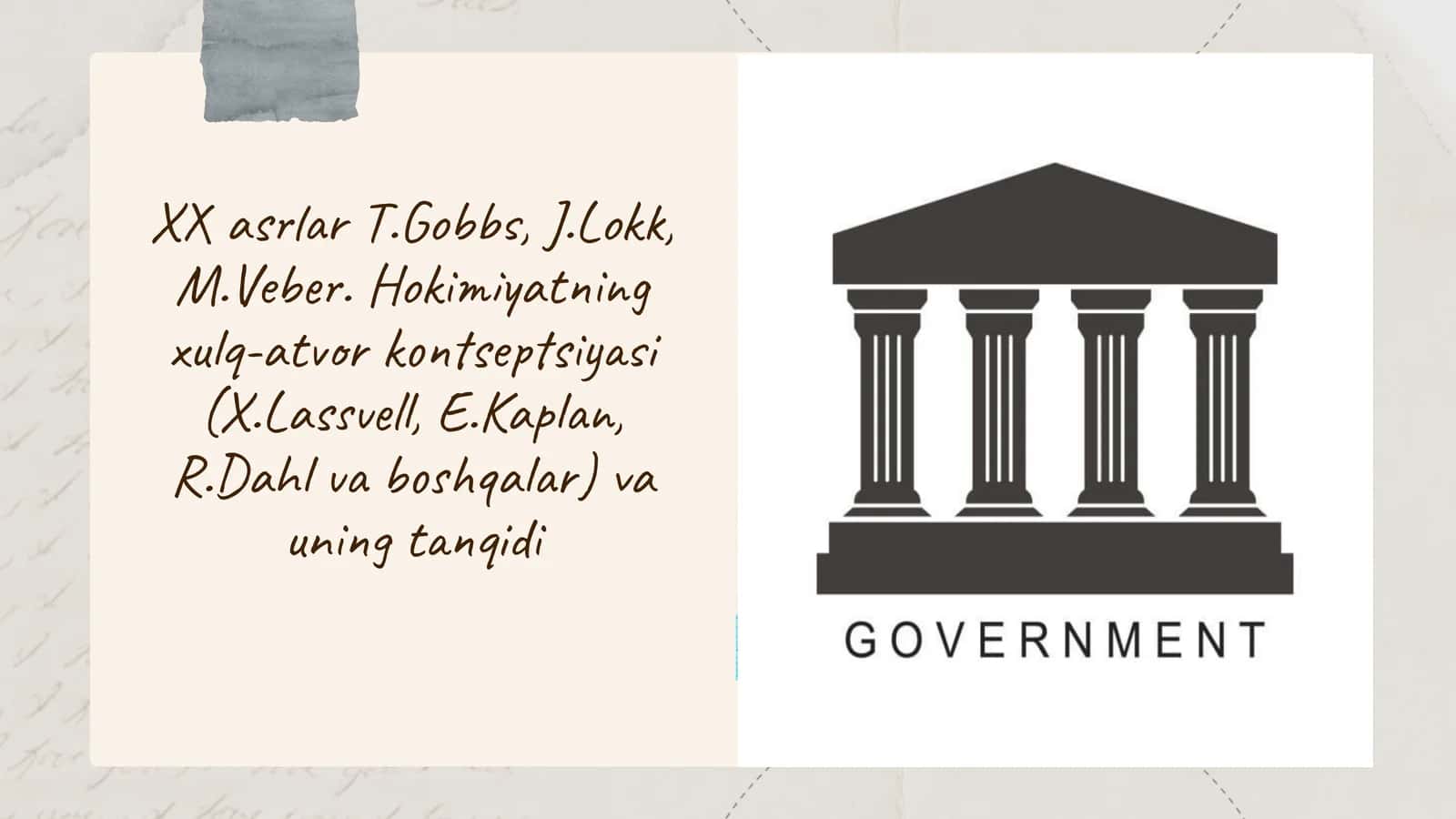 XX asrlar T.Gobbs, J.Lokk, M.Veber. Hokimiyatning xulq-atvor kontseptsiyasi (X.Lassvell, E.Kaplan, R.Dahl va boshqalar) va uning tanqidi