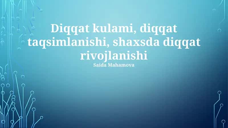 Diqqat kulami, diqqat taqsimlanishi, shaxsda diqqat rivojlanishi