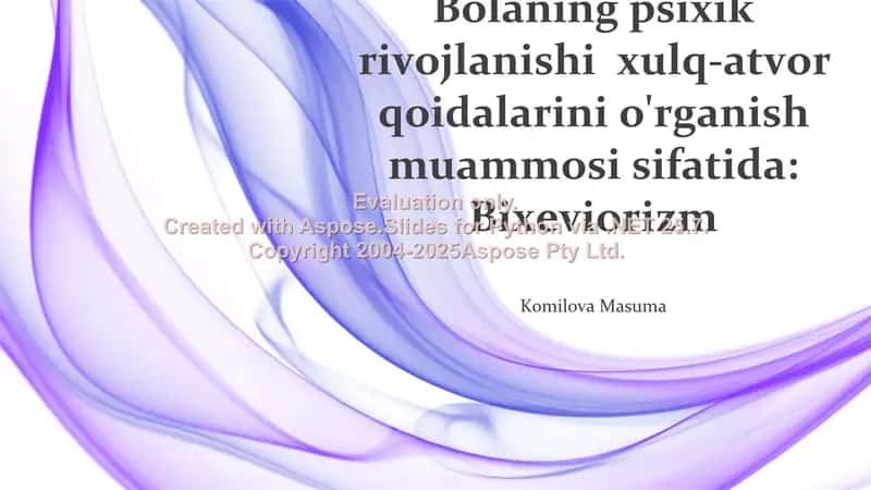 Bolaning psixik rivojlanishi xulq-atvor qoidalarini o'rganish muammosi sifatida: Bixeviorizm
