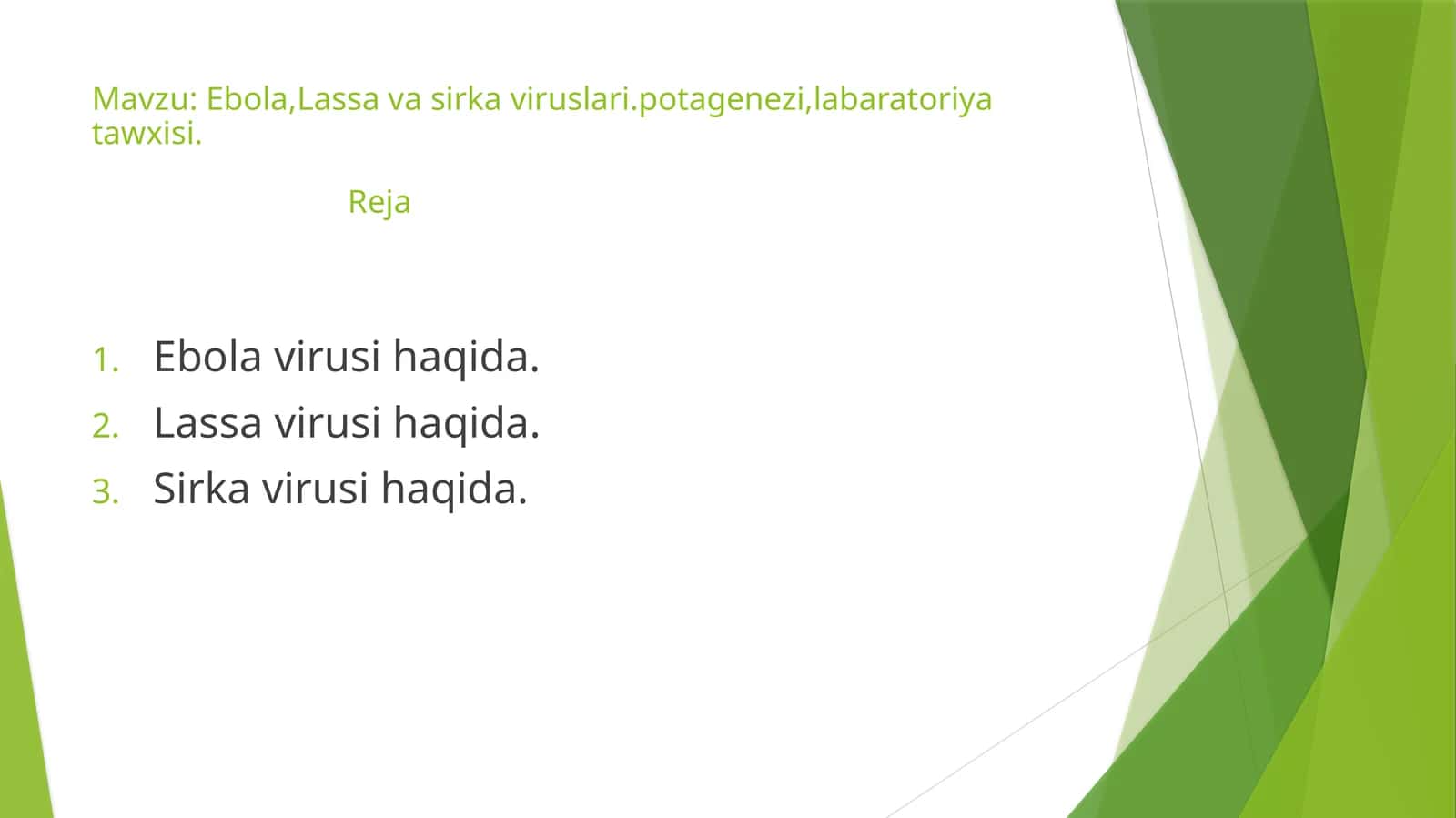 Ebola,Lassavasirkaviruslari.potagenezi,labaratoriyatawxisi.Reja
