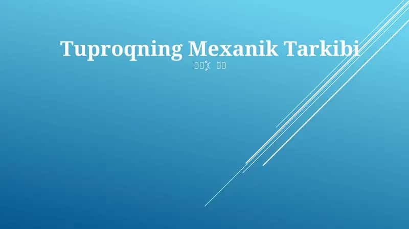 Tuproqning Mexanik Tarkibi