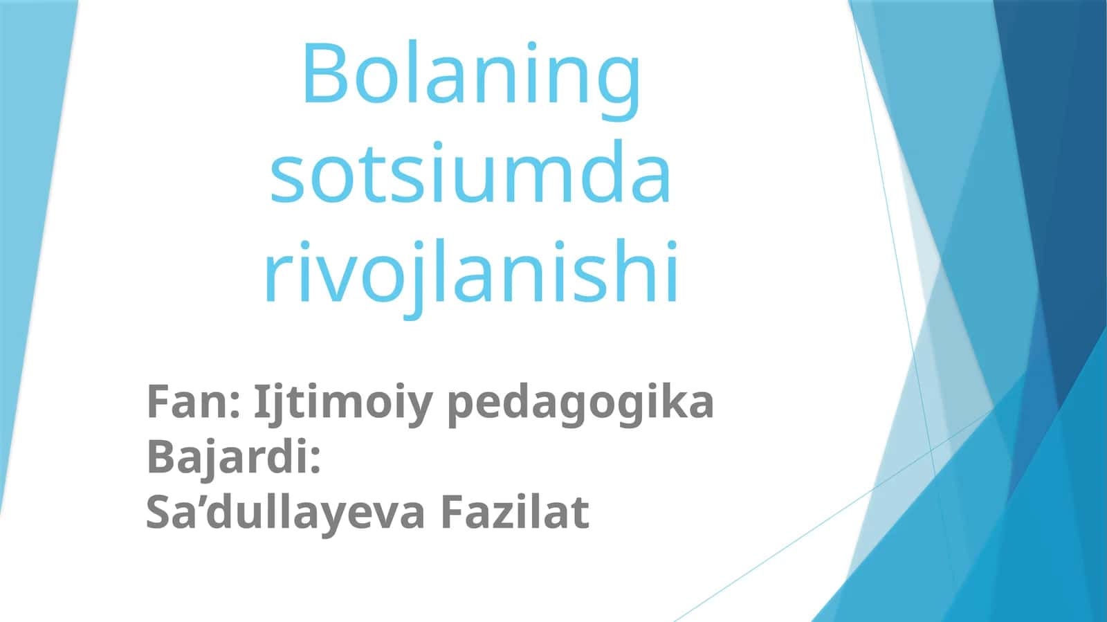 Bolaning sotsiumda rivojlanishi.