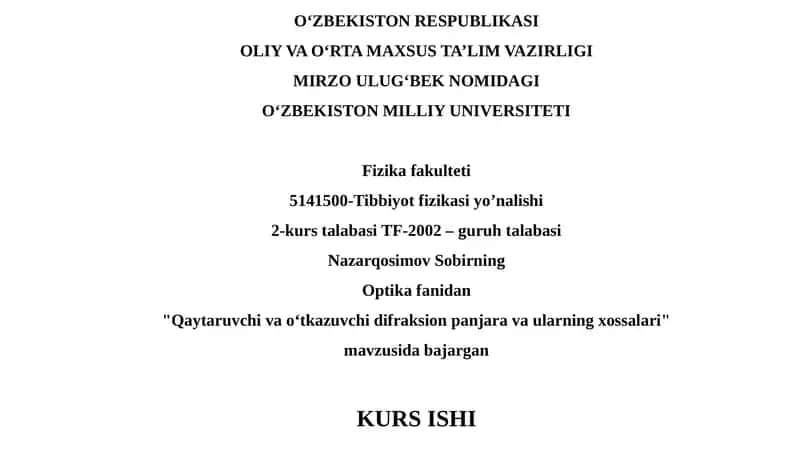 Optika fizikasi mavzusida "Qaytaruvchi va o‘tkazuvchi difraksion panjara va ularning xossalari"