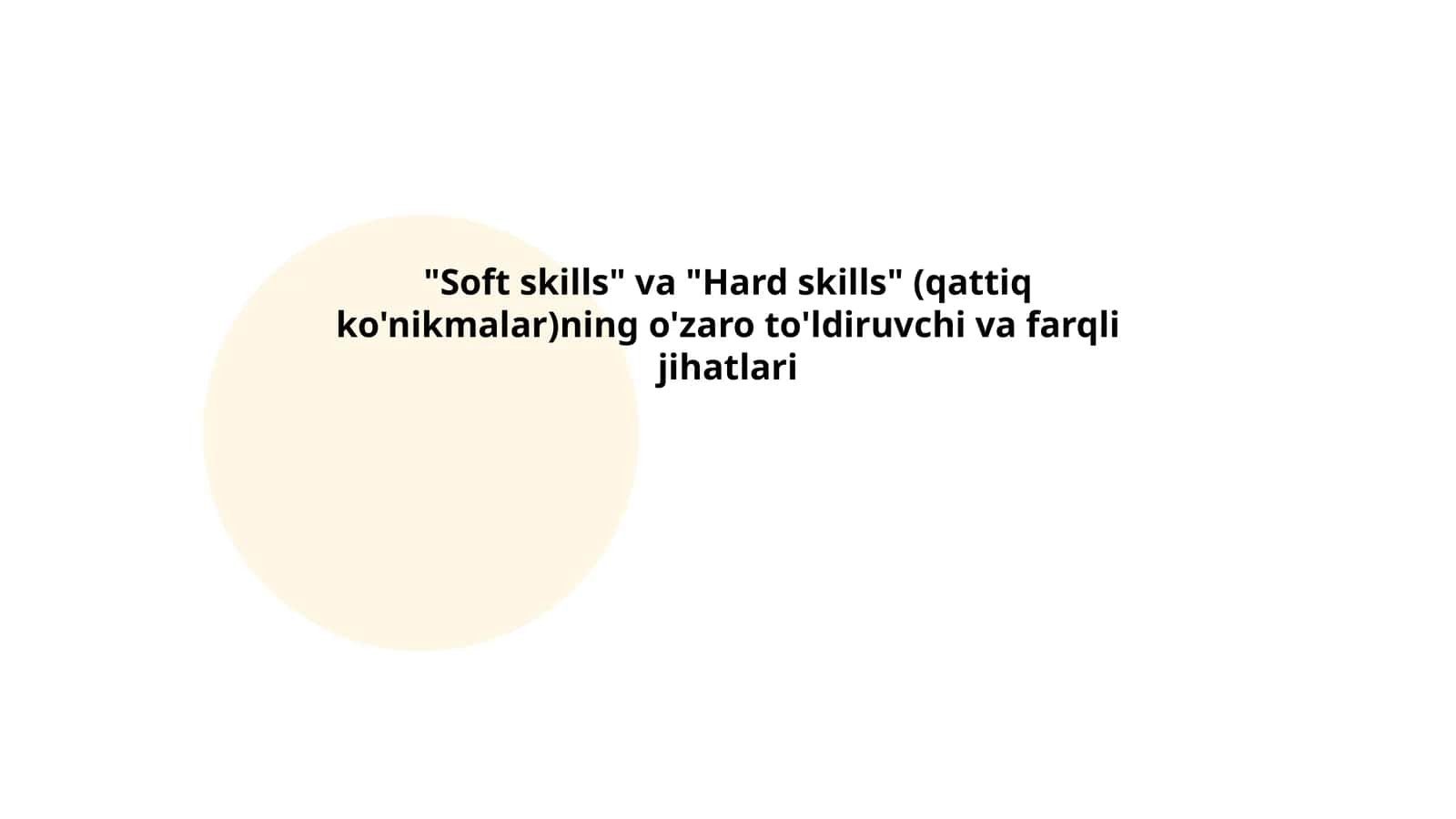 Soft skills va Hard skills (qattiq ko'nikmalar)ning o'zaro to'ldiruvchi va farqli jihatlari