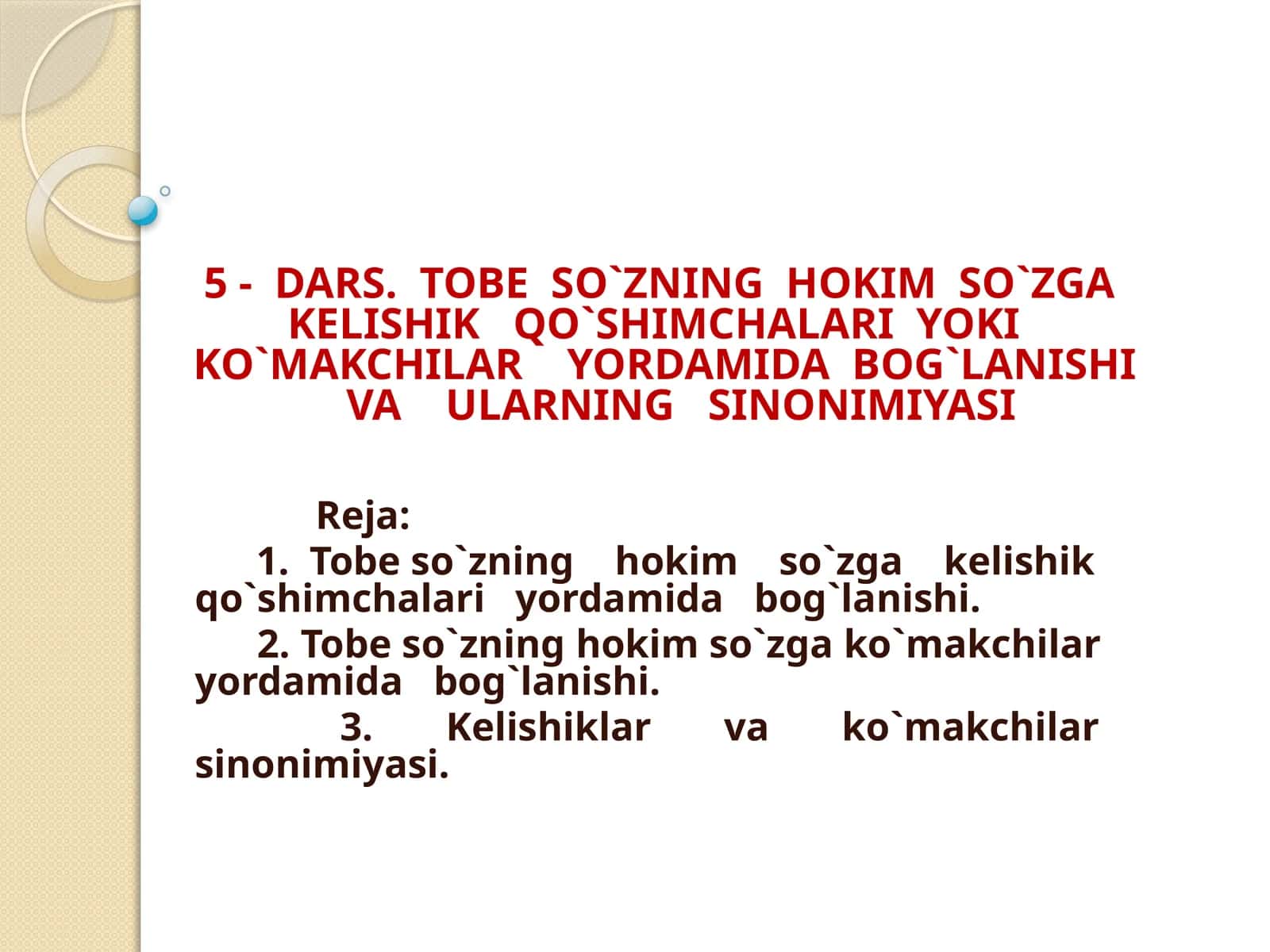 TOBE SO`ZNING HOKIM SO`ZGA KELISHIK QO`SHIMCHALARI YOKIKO`MAKCHILAR YORDAMIDABOG`LANISHI