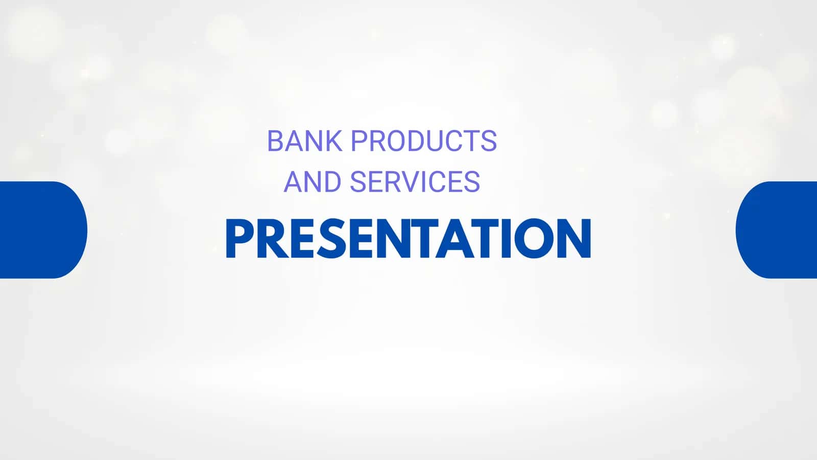BANK PRODUCTS AND SERVICES