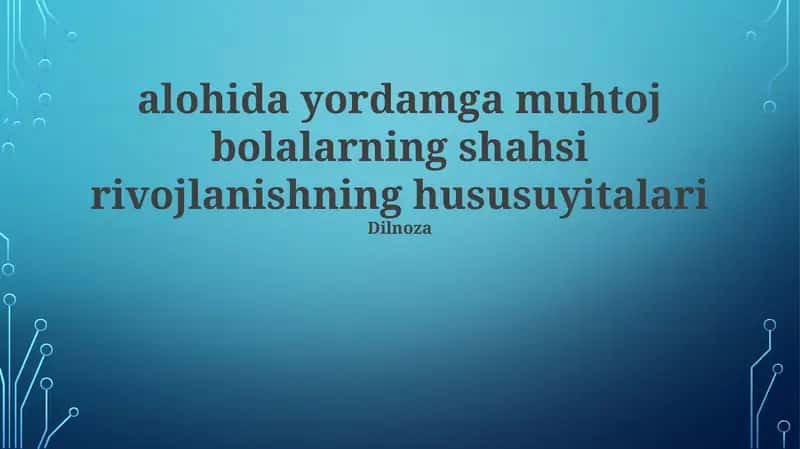 Maxsus yordamga muhtoj bolalarda shaxsiy rivojlanishning o'ziga xos xususiyatlari