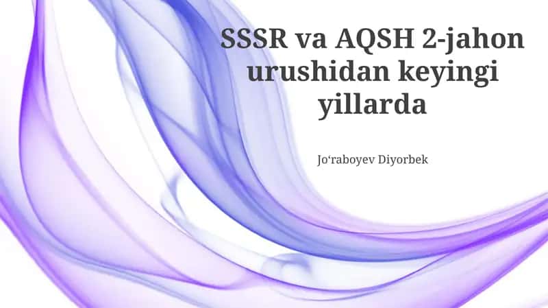 SSSR va AQSH 2-jahon urushidan keyingi yillarda