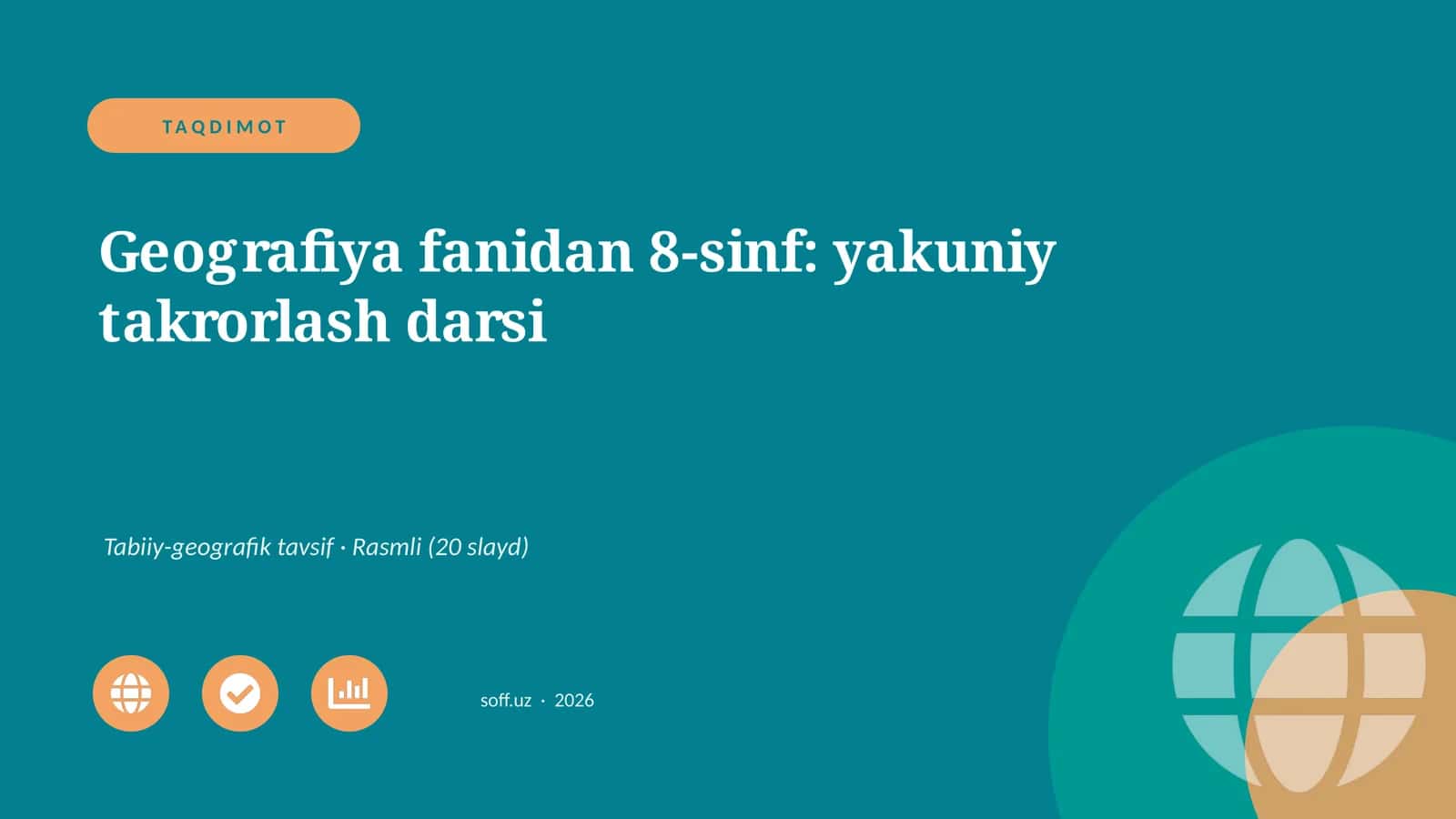 Geografiya fanidan 8-sinf: yakuniy takrorlash darsi