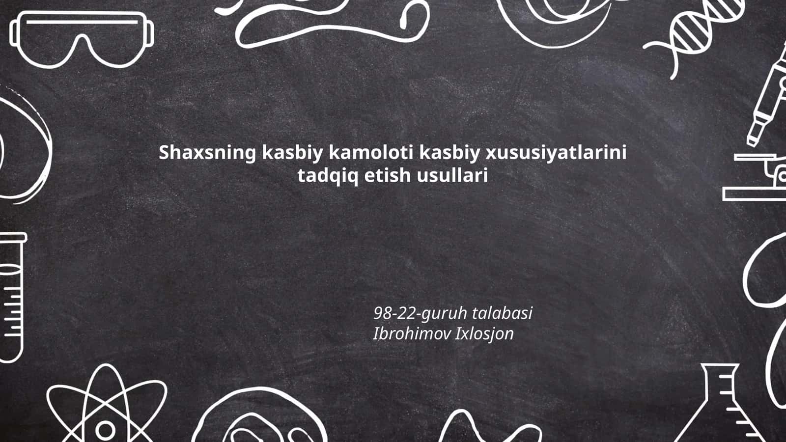 Shaxsning kasbiy kamoloti kasbiy xususiyatlarini tadqiq etish usullari