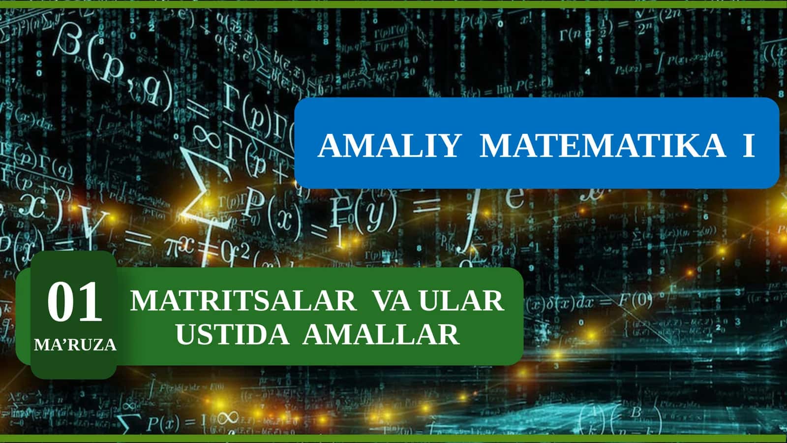 Matritsalar va ular ustida amallar
