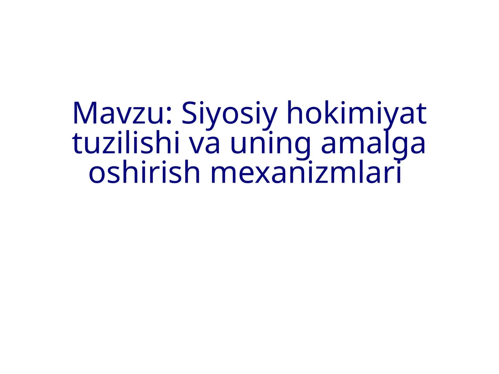 Siyosiy hokimiyat tuzilishi va uning amalga oshirish mexanizmlari