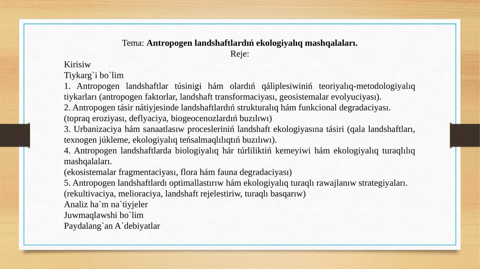Antropogen landshaftlardıń ekologiyalıq mashqalaları