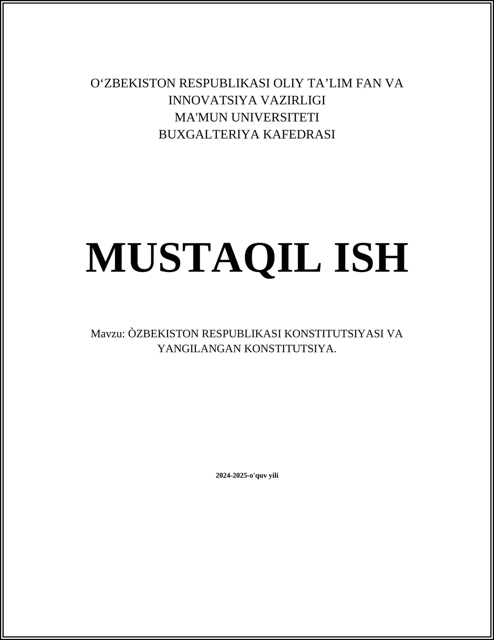 MUSTAQIL ISH Mavzu: ÒZBEKISTON RESPUBLIKASI KONSTITUTSIYASI VA YANGILANGAN KONSTITUTSIYA