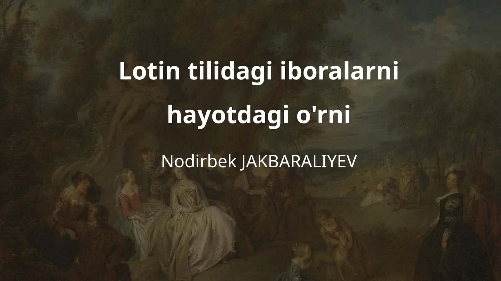 Lotin tilidagi iboralarni hayotdagi o'rni
