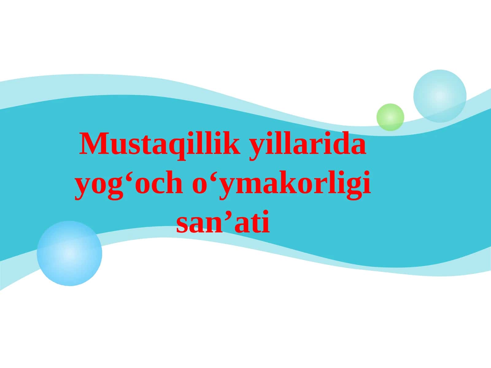 Mustaqillik yillarida yog‘och o‘ymakorligi san’ati