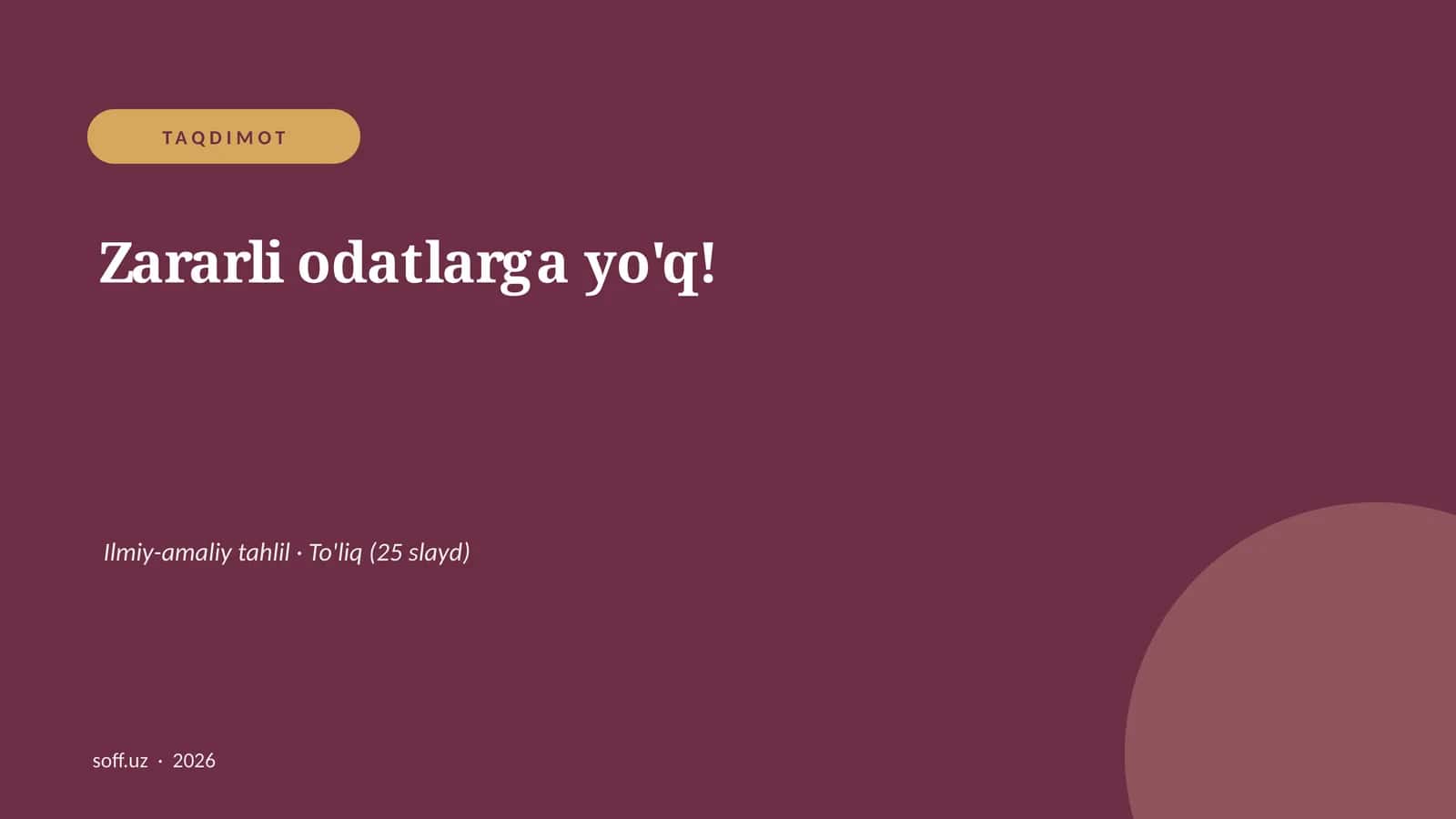Zararli odatlarga yo'q! Ilmiy-amaliy tahlil