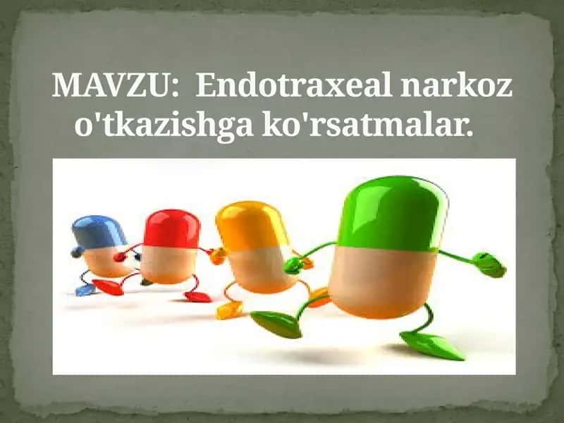 Endotraxealnarkozo'tkazishga ko'rsatmalar