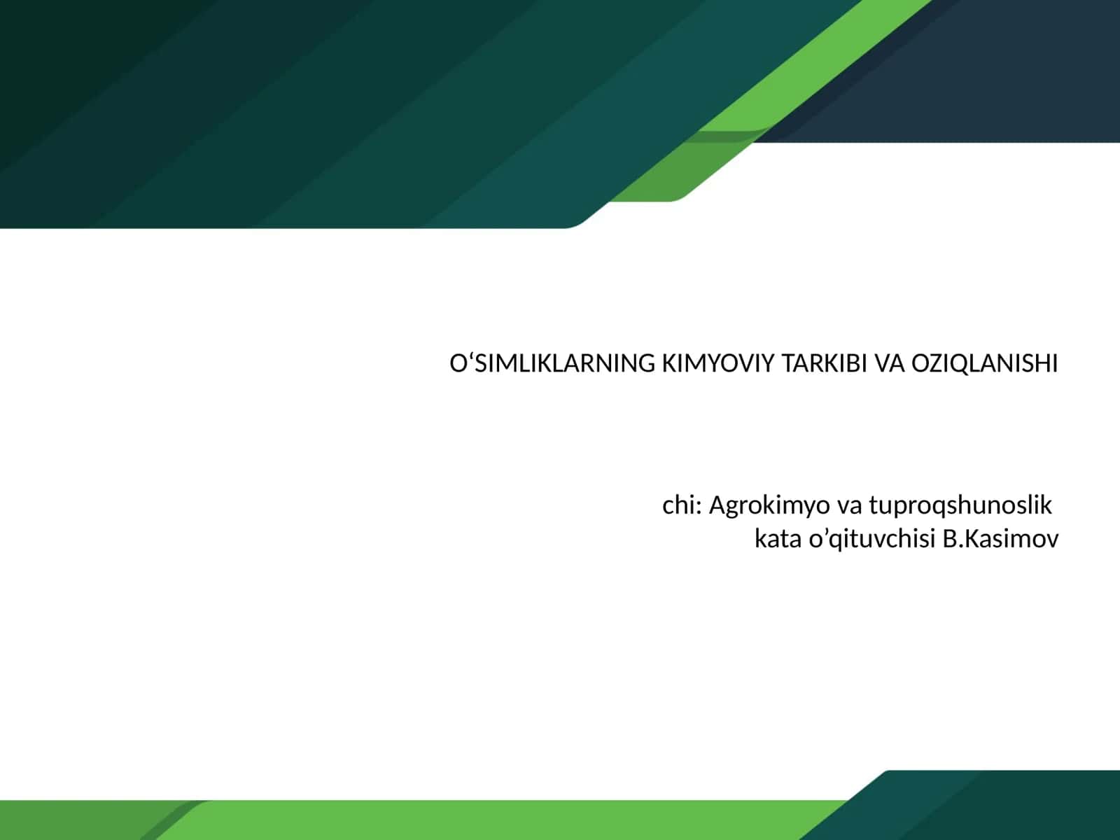 O‘SIMLIKLARNING KIMYOVIY TARKIBI VA OZIQLANISHI