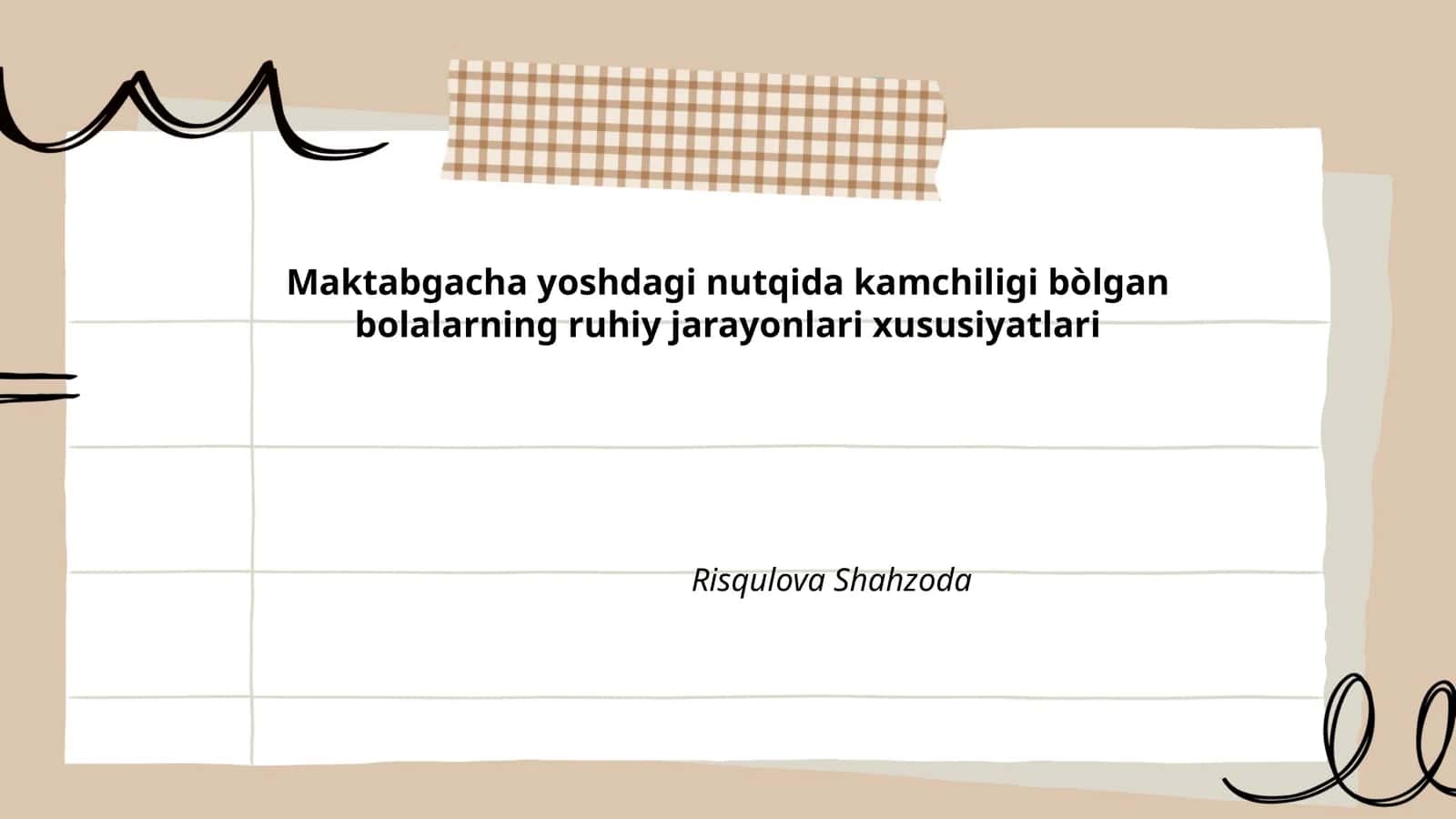 Maktabgacha yoshdagi nutqida kamchiligi bòlgan bolalarning ruhiy jarayonlari xususiyatlari