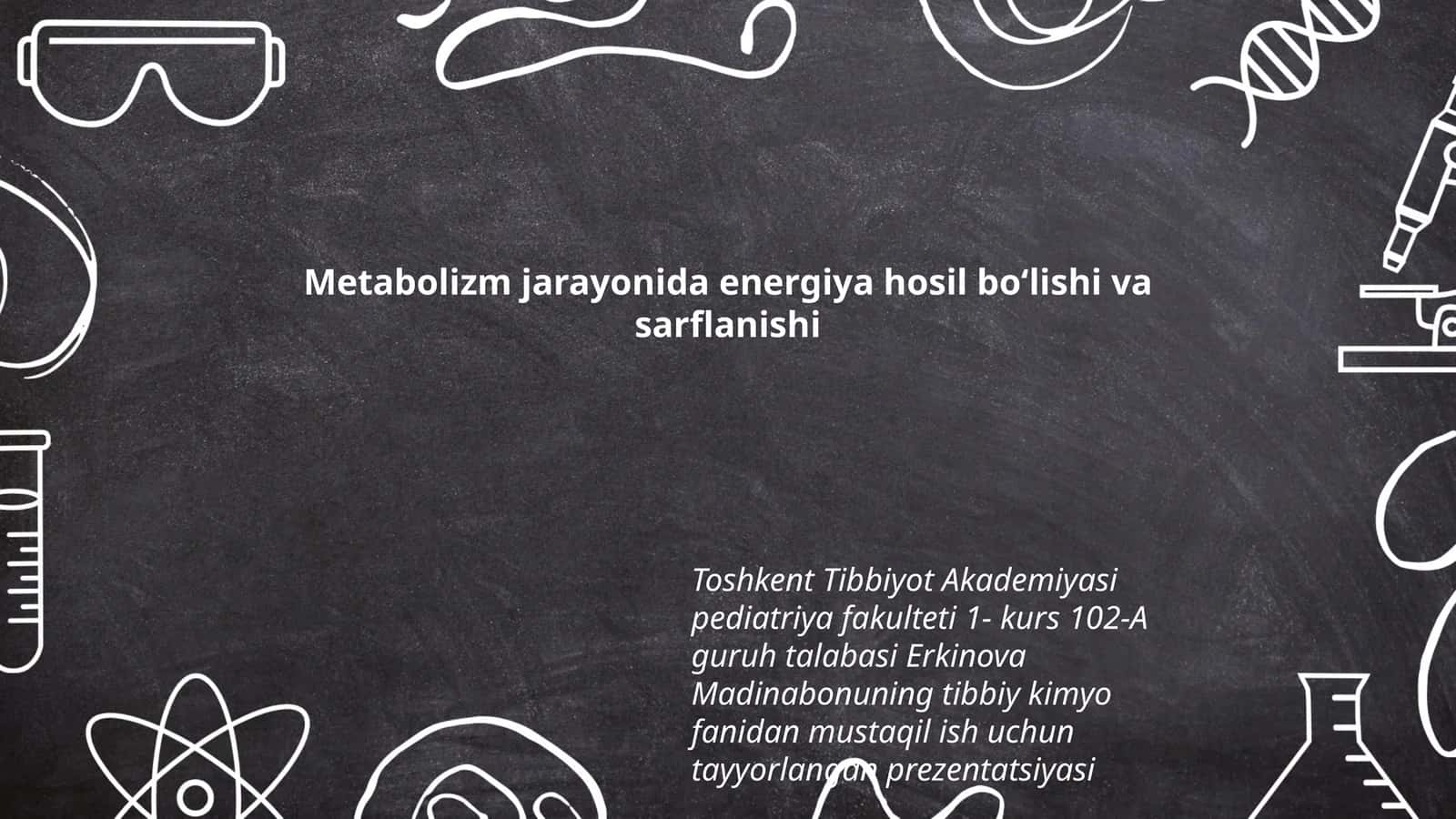 Metabolizm jarayonida energiya hosil boʻlishi va sarflanishi