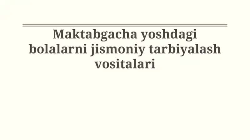 Maktabgacha yoshdagi bolalarni jismoniy tarbiyalash vositalari