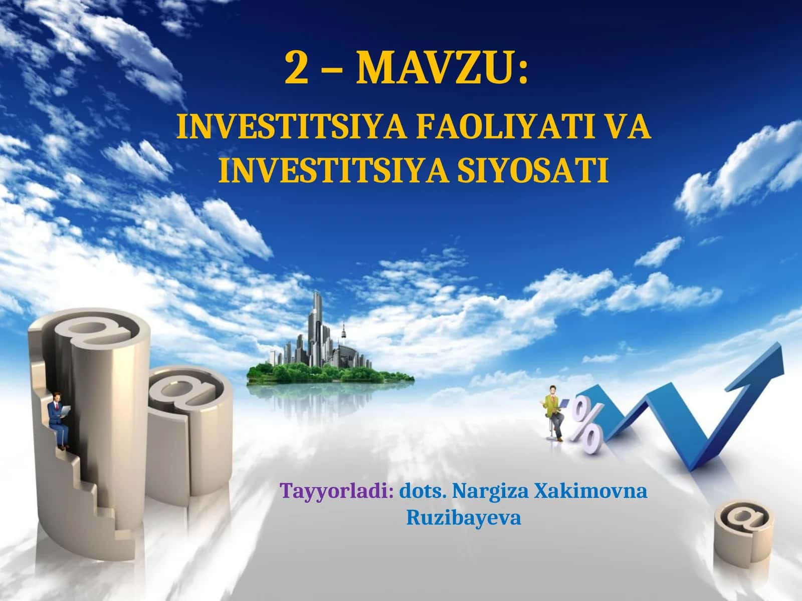INVESTITSIYA FAOLIYATI VA INVESTITSIYA SIYOSATI