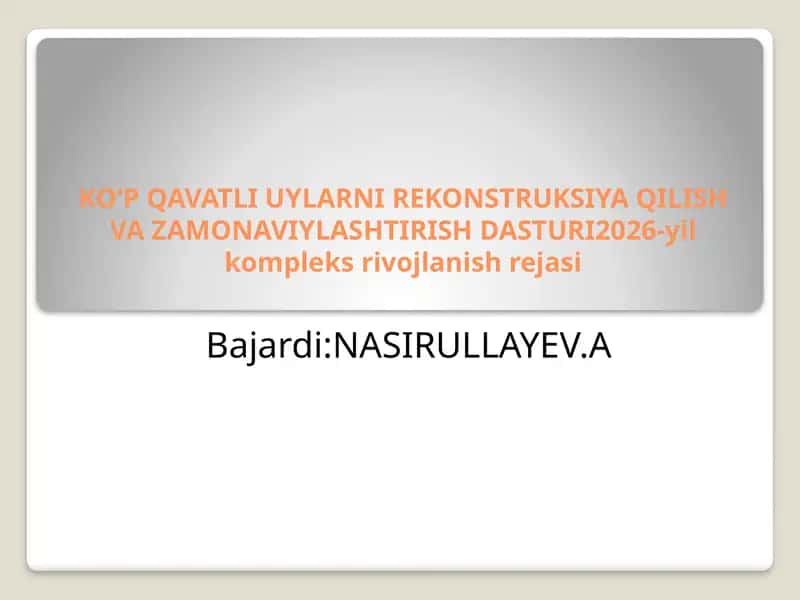 KO‘P QAVATLI UYLARNI REKONSTRUKSIYA QILISH VA ZAMONAVIYLASHTIRISH DASTURI