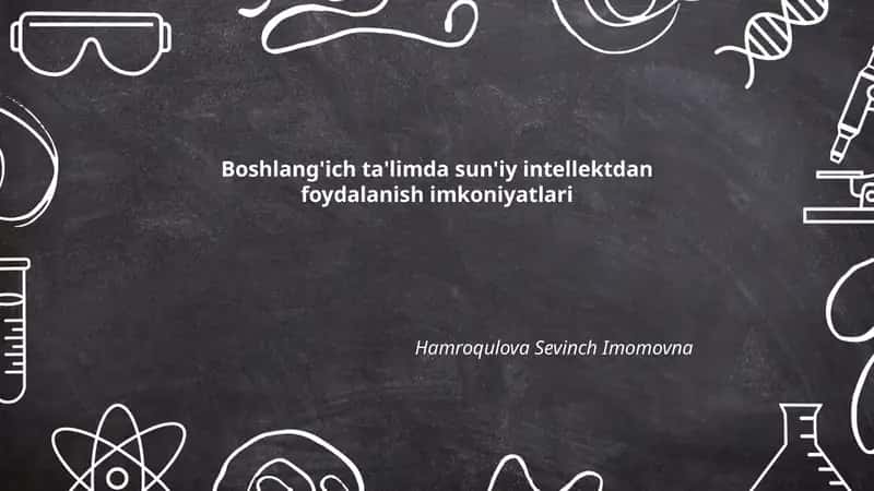 Boshlang'ich ta'limda sun'iy intellektdan foydalanish imkoniyatlari