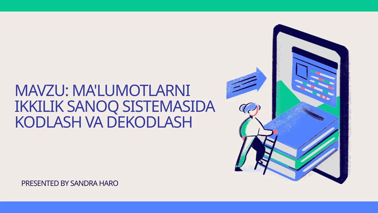 MA'LUMOTLARNI IKKILIK SANOQ SISTEMASIDA KODLASH VA DEKODLASH