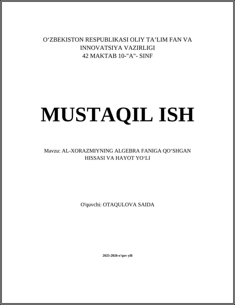 AL-XORAZMIYNING ALGEBRA FANIGA QO‘SHGAN HISSASI VA HAYOT YO‘LI