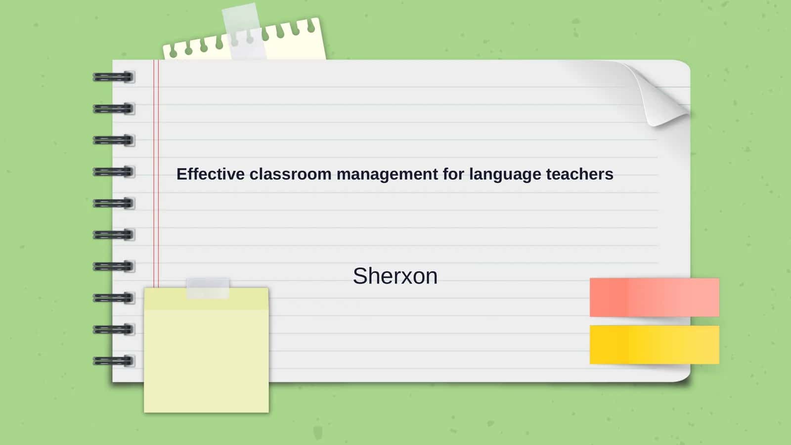 Effective classroom management for language teachers