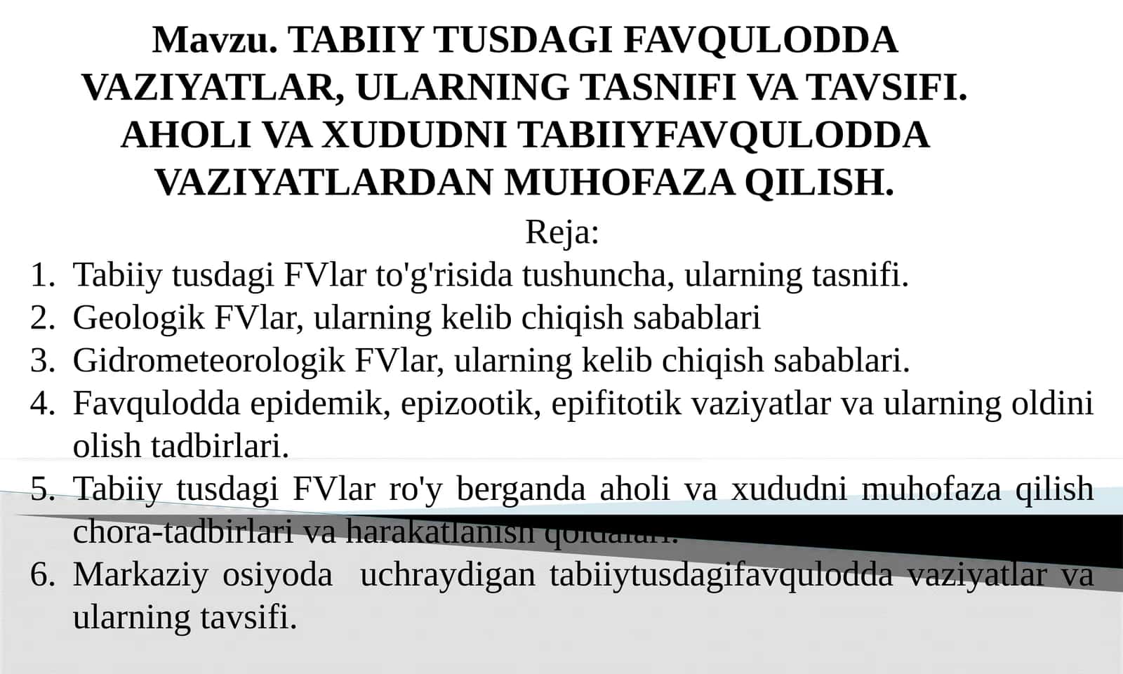 TABIIY TUSDAGI FAVQULODDA VAZIYATLAR, ULARNING TASNIFI VA TAVSIFI.AHOLI VA XUDUDNI TABIIYFAVQULODDA VAZIYATLARDAN MUHOFAZA QILISH