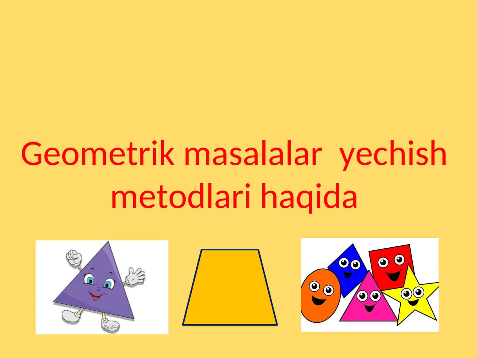 Geometrik masalalar yechish metodlari haqida