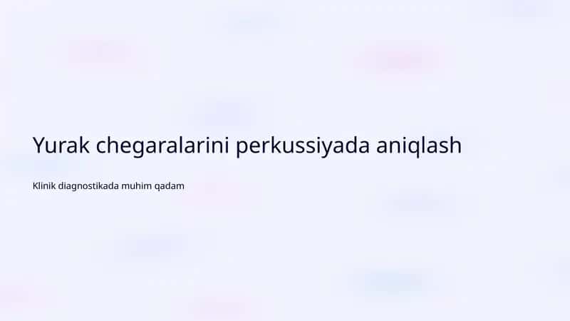 Yurak chegaralarini perkussiyada aniqlash