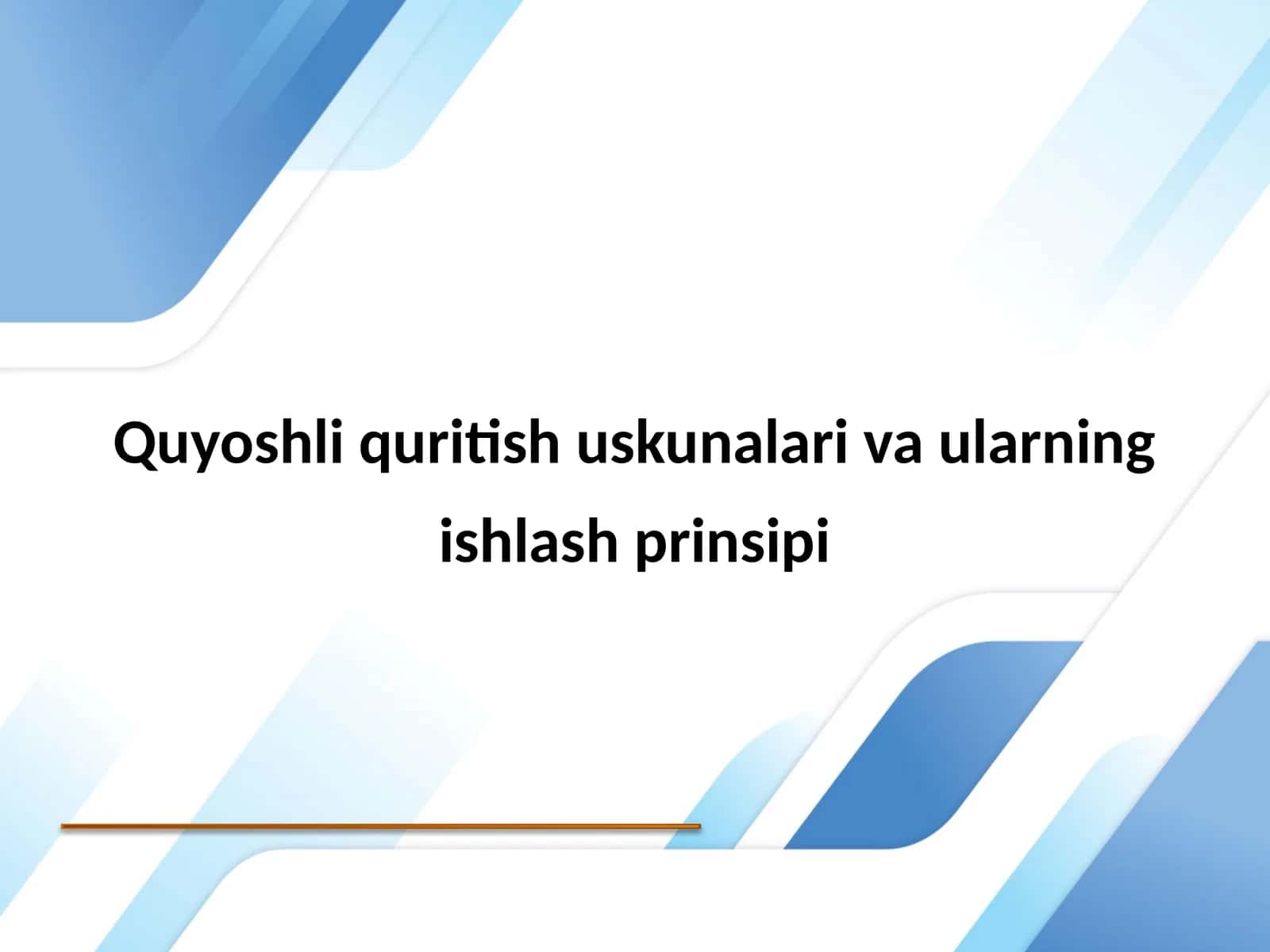 Quyoshli quritish uskunalari va ularning ishlash prinsipi