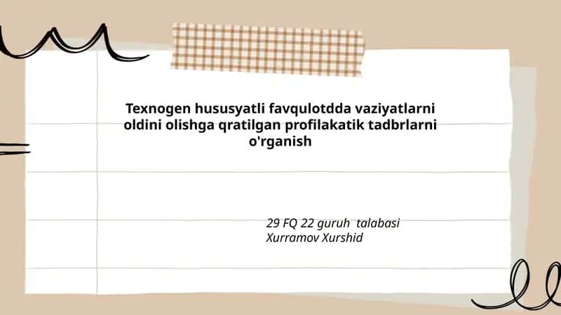 Texnogen hususyatli favqulotdda vaziyatlarni oldini olishga qratilgan profilakatik tadbrlarni o'rganish
