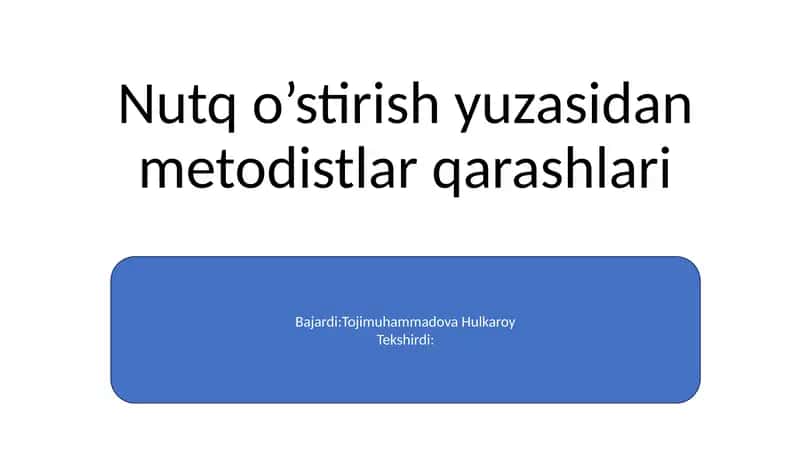 Nutq o’stirish yuzasidan metodistlar qarashlari