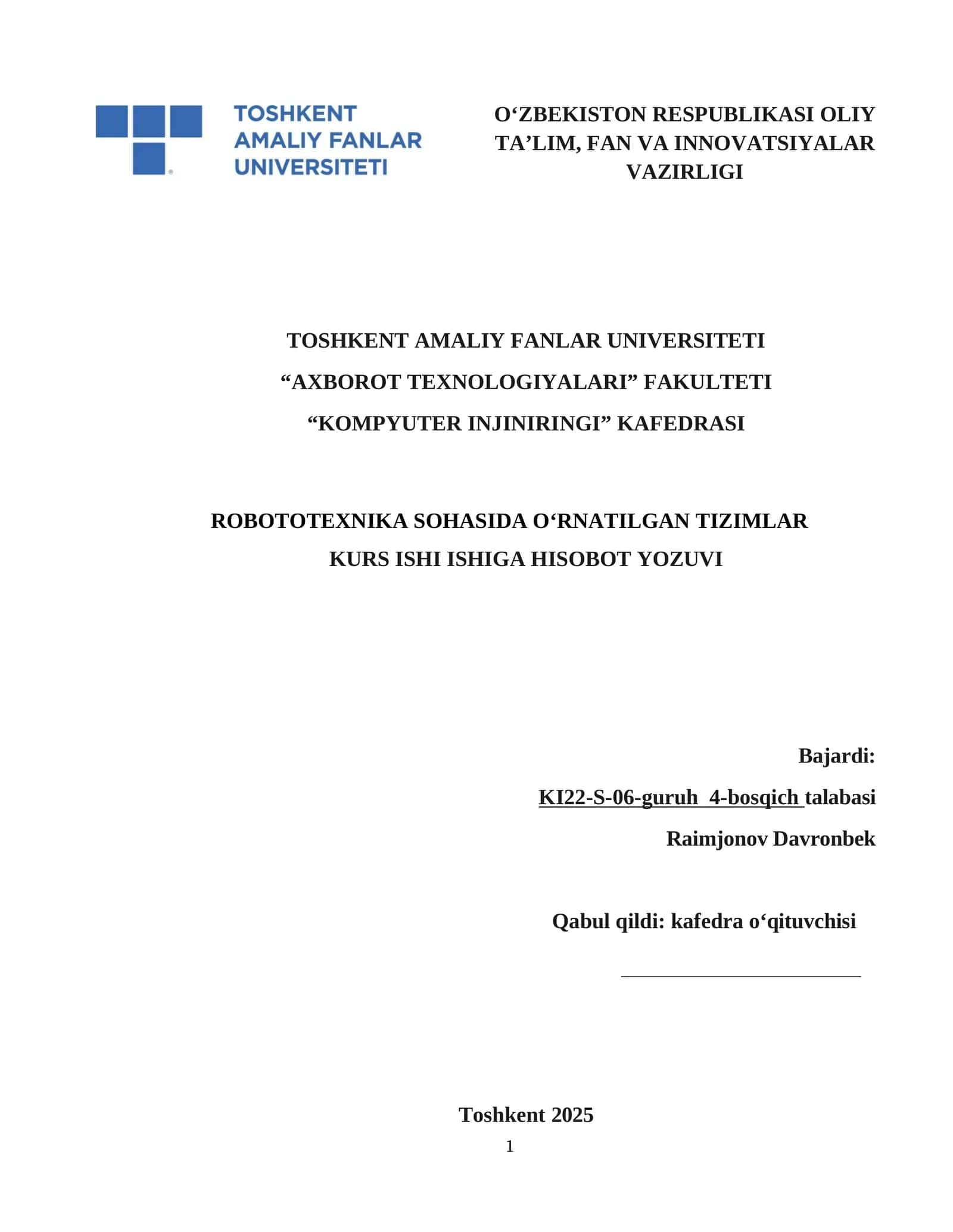 ROBOTOTEXNIKA SOHASIDA O‘RNATILGAN TIZIMLAR KURS ISHI ISHIGA HISOBOT YOZUVI