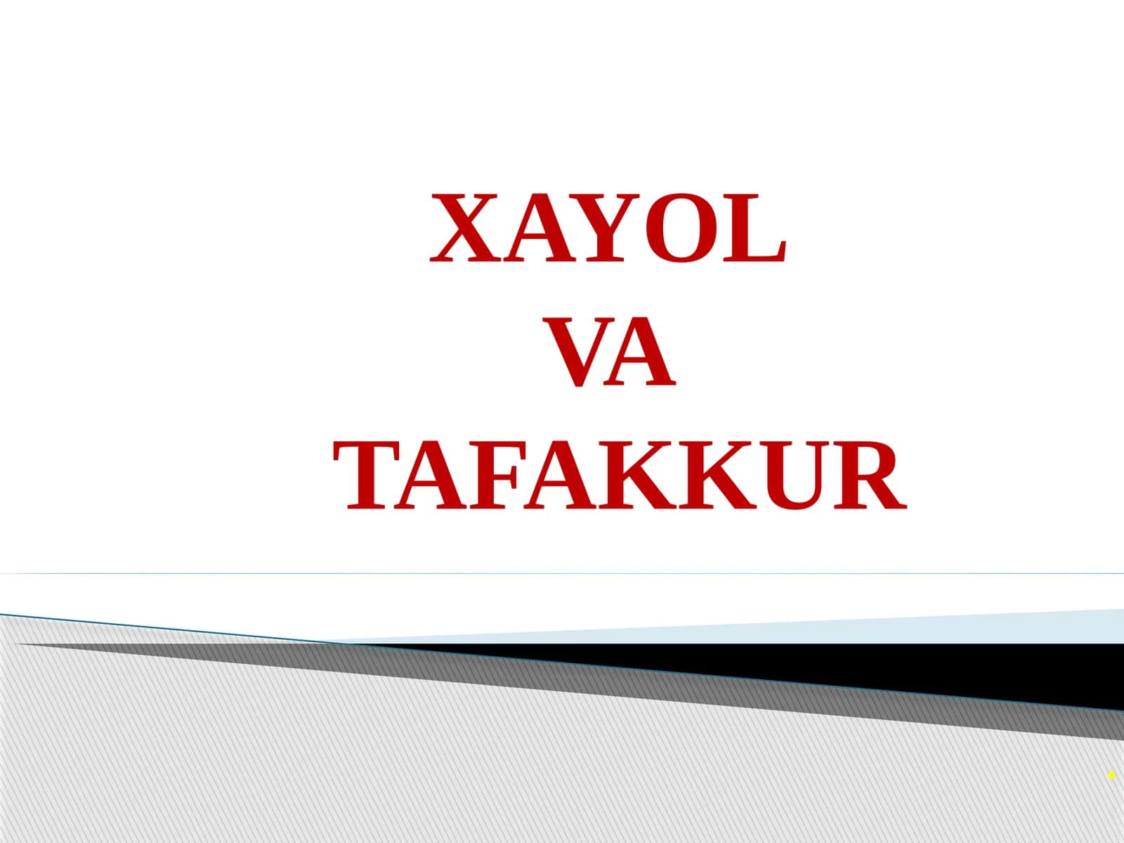 XAYOL VA TAFAKKUR