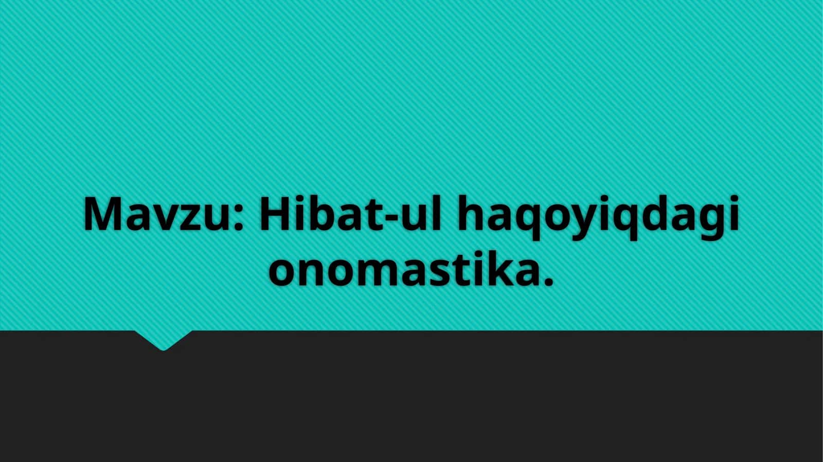 Hibat-ulhaqoyiqdagi onomastika