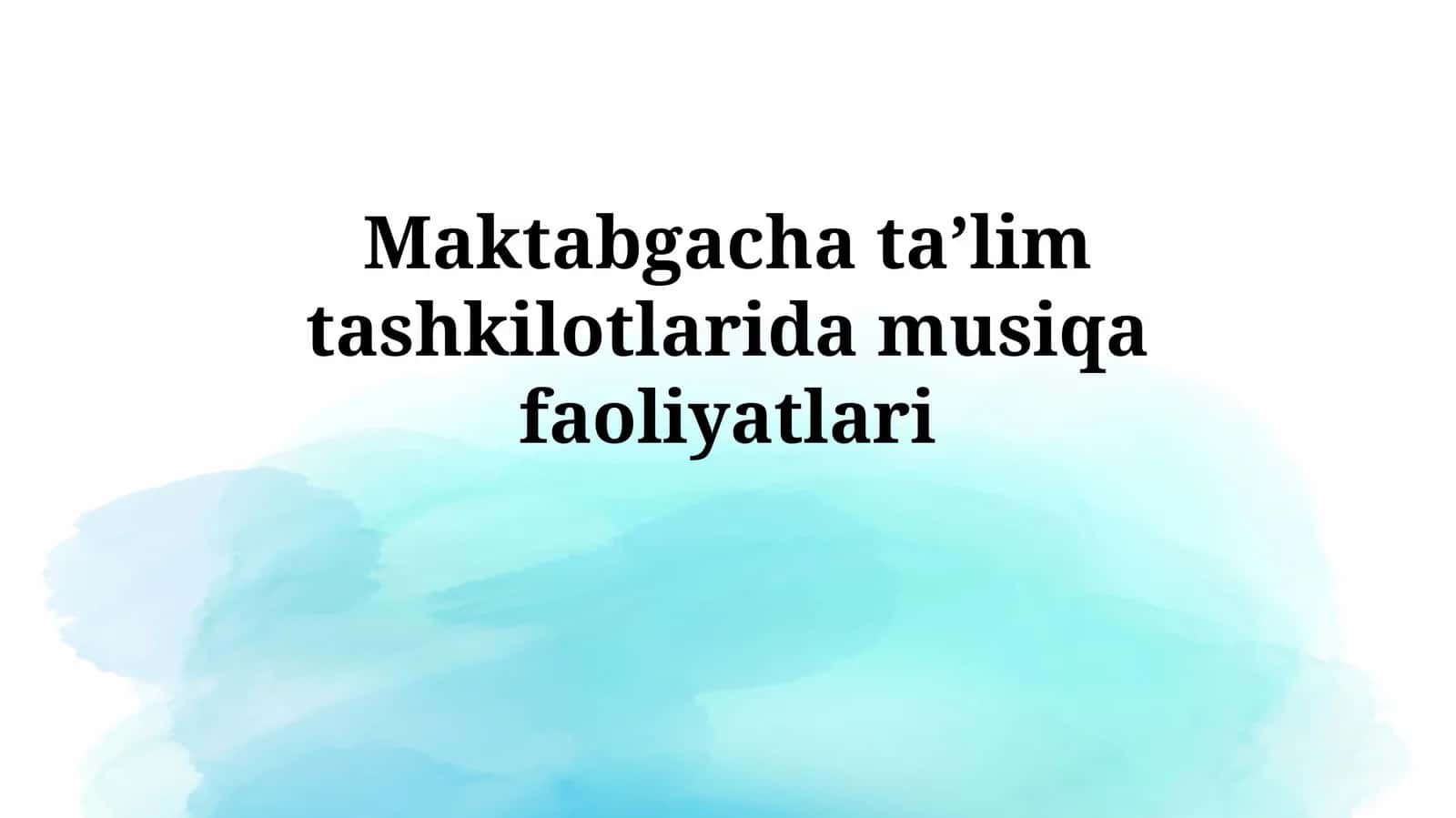 Maktabgacha ta’lim tashkilotlari damusiqafaoliyatlari