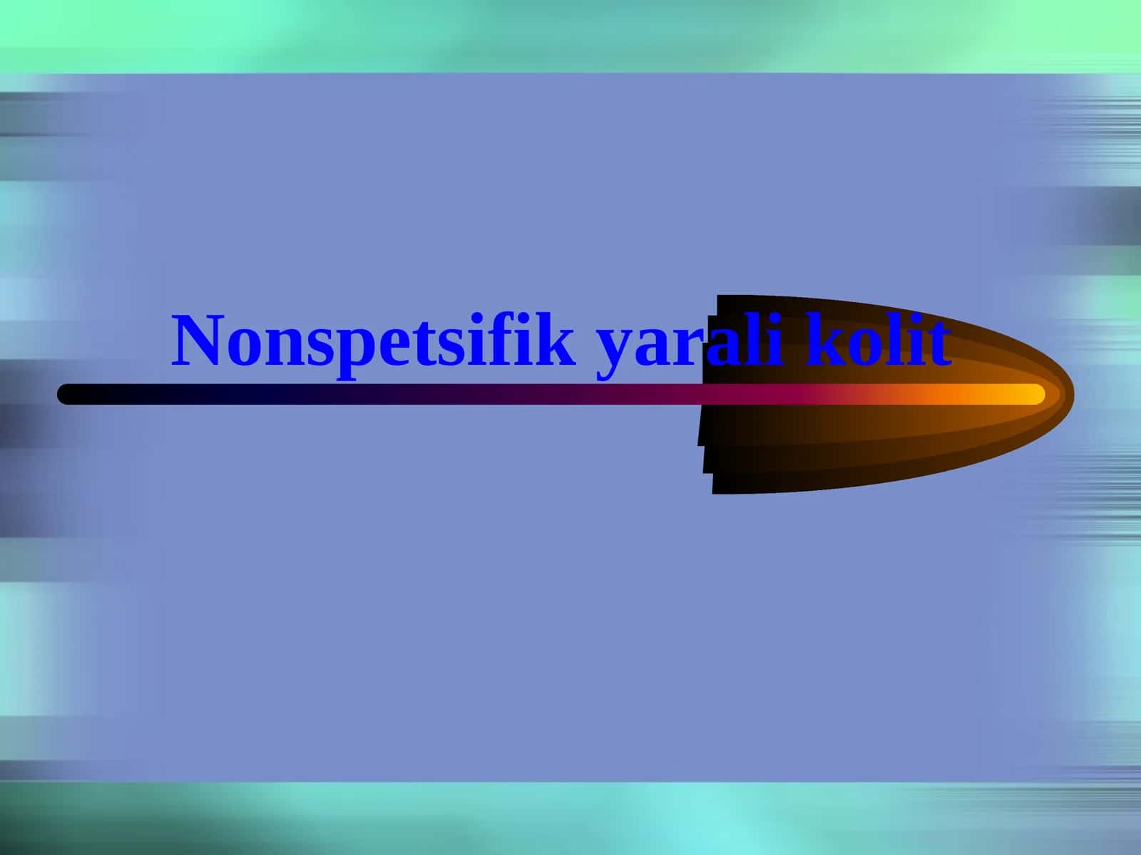 Nospesifikt yarali kolit