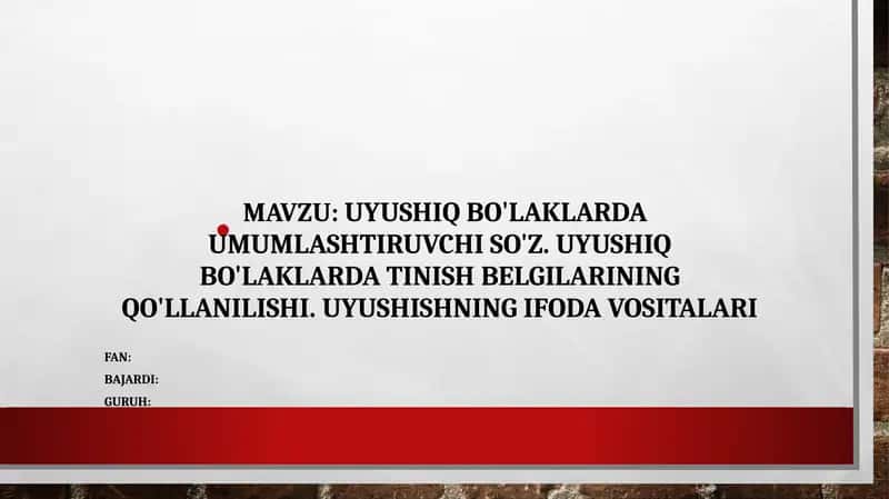 Uyushiq bo'laklarda umumlashtiruvchi so'z. Uyushiq bo'laklarda tinish belgilarining qo'llanilishi. Uyushishning ifoda vositalari